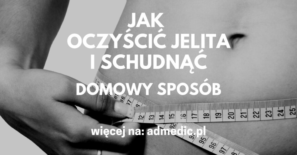 admedic.pl-jak-schudnac-oczyscic-jelita-domowy-sposob